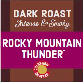Dark Roast Rocky Mountain Thunder